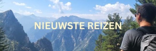 NIEUWSTE REIZEN